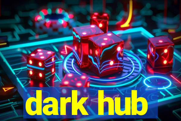 dark hub